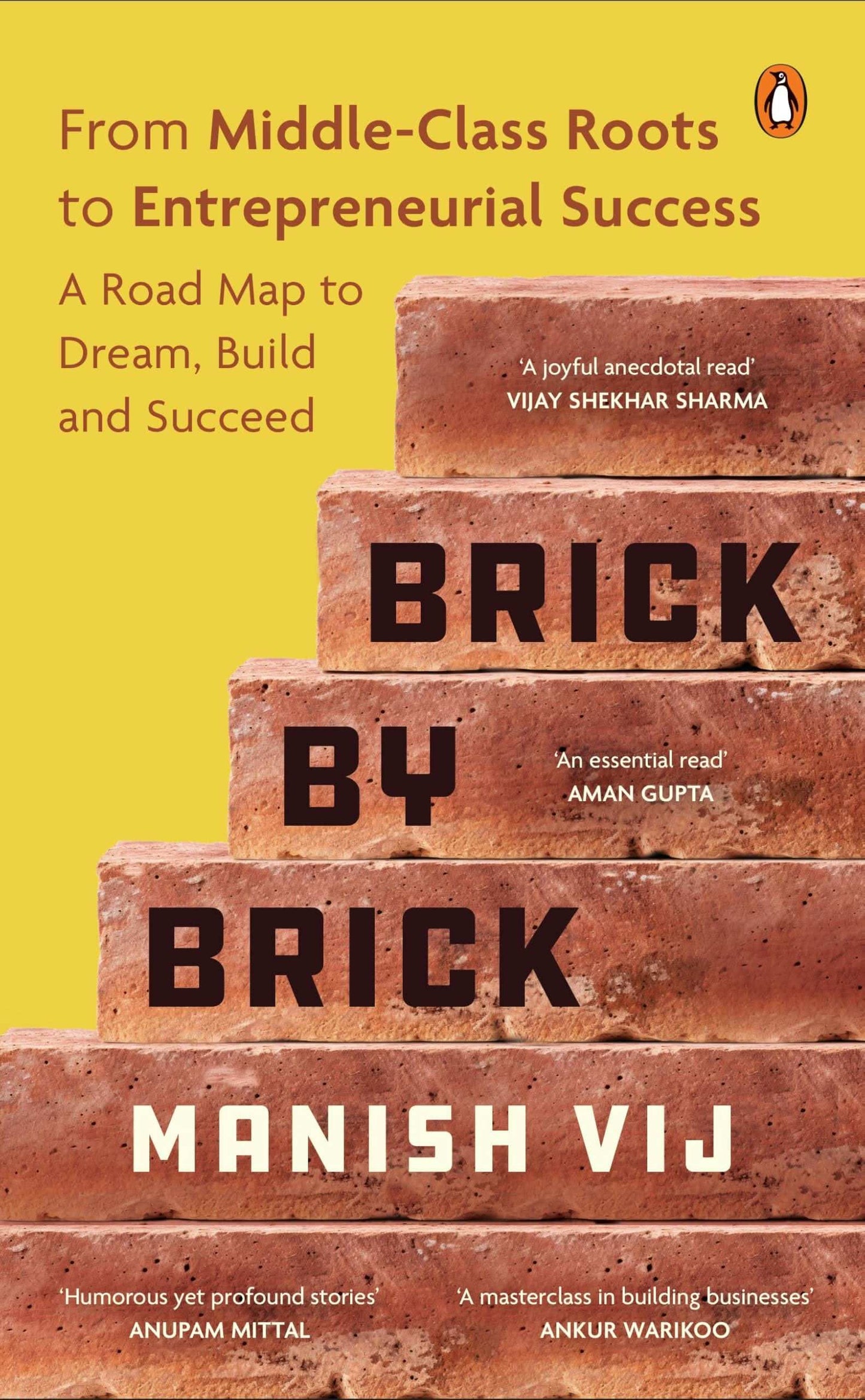 Brick By Brick: From Middle-Class Roots To Entrepreneurial Success Ãâ¢ÂŠâ¬Â¬Œ A Blueprint To