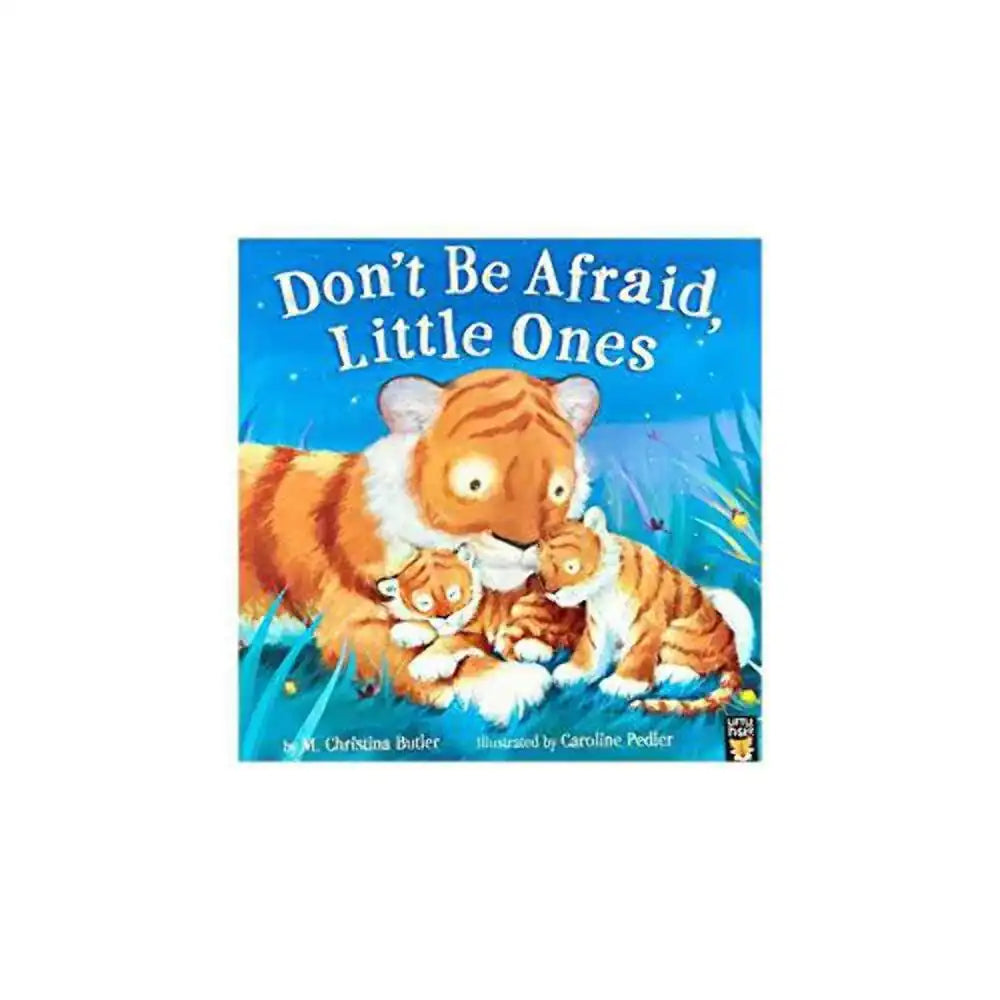 Don'T Be Afraid Little Ones