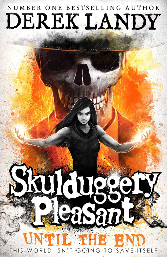 Skulduggery Pleasant (15) Ã ã¢Šâ¬â¬ Until The End