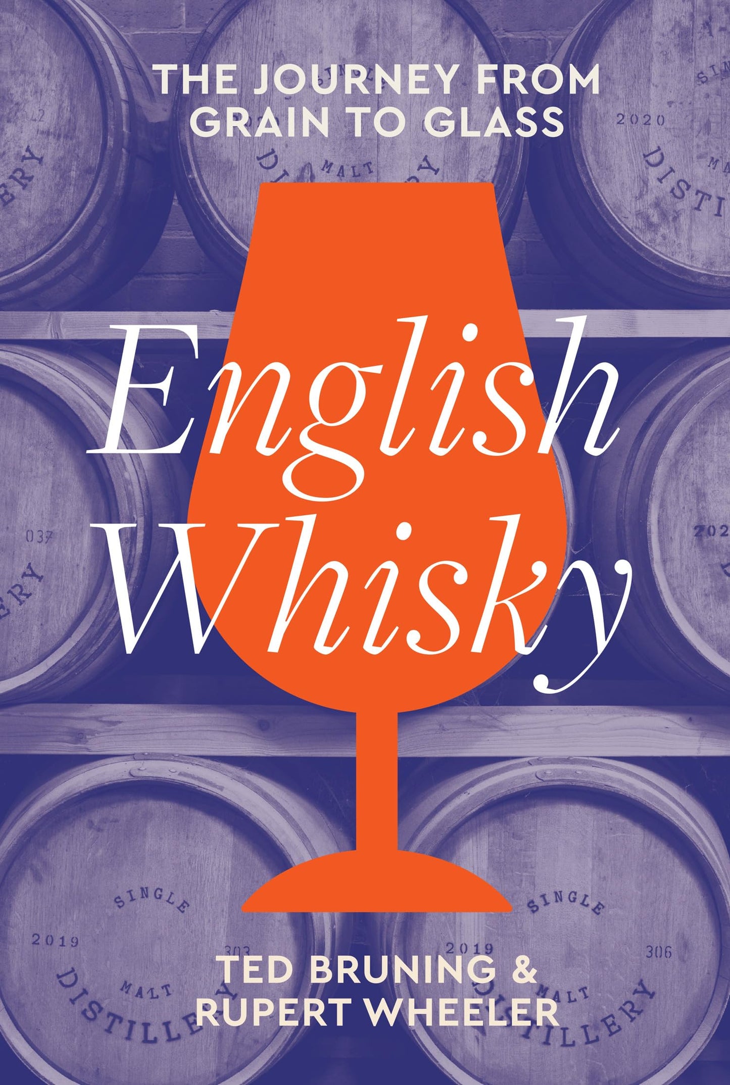 English Whisky: The Journey From Grain To Glass