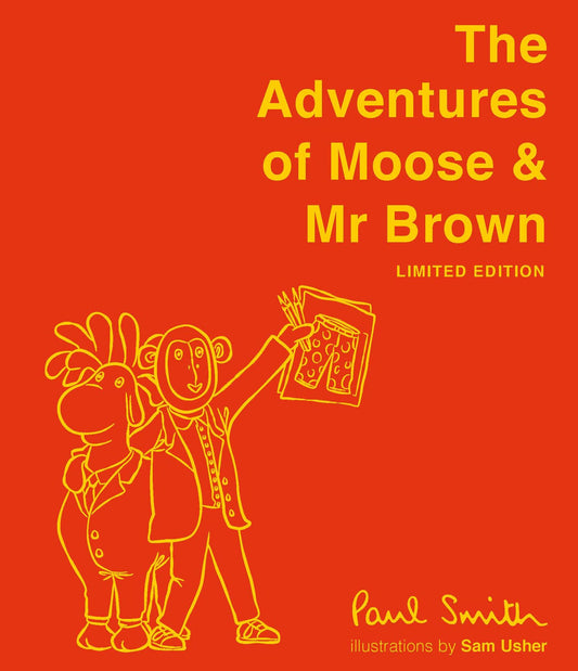 The Adventures Of Moose & Mr Brown. Signed, Limited Edition
