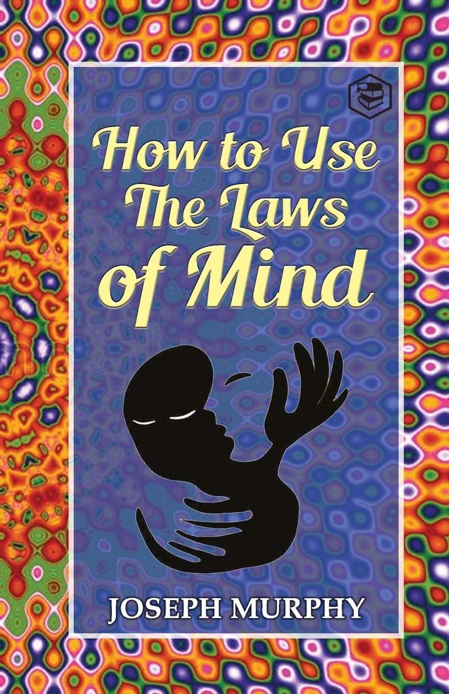 How To Use The Laws Of Mind