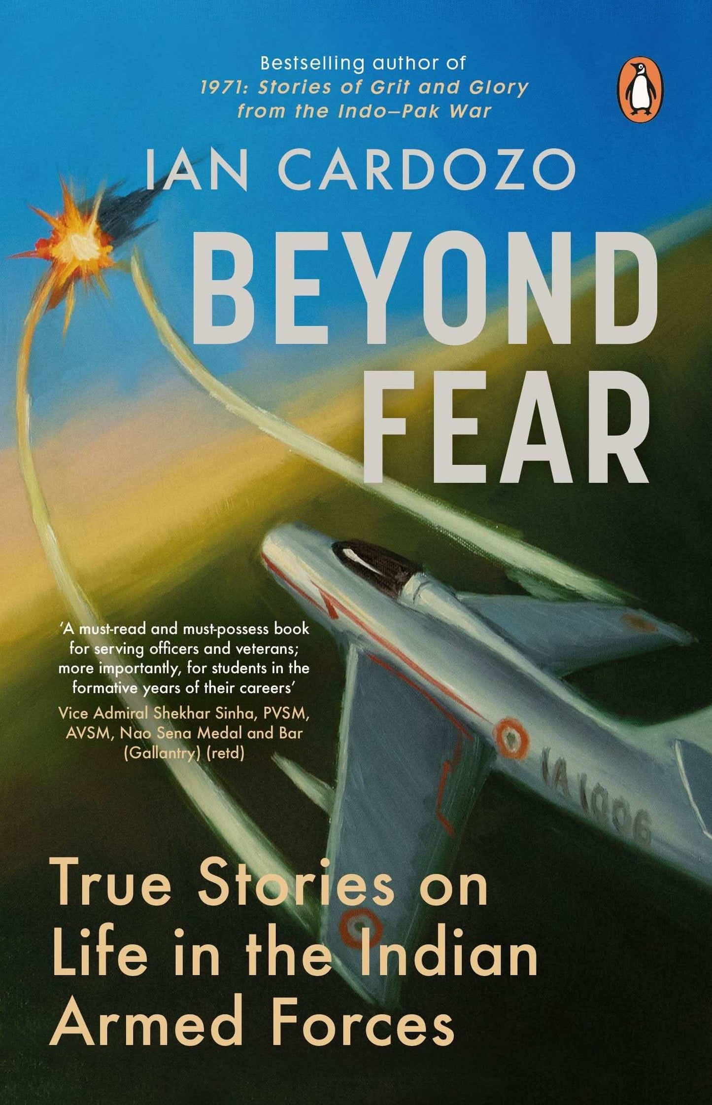 Beyond Fear: True Stories On Life In The Indian Armed Forces