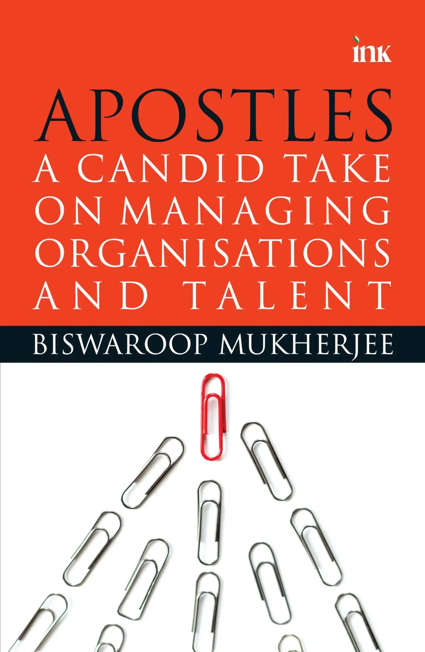 Apostles : A Candid Take On Managing Organisations & Talent