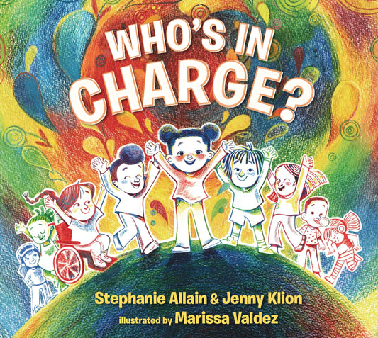 Who's In Charge?: A Celebration Of Our Boundaries, Bodies, Voices And Choices