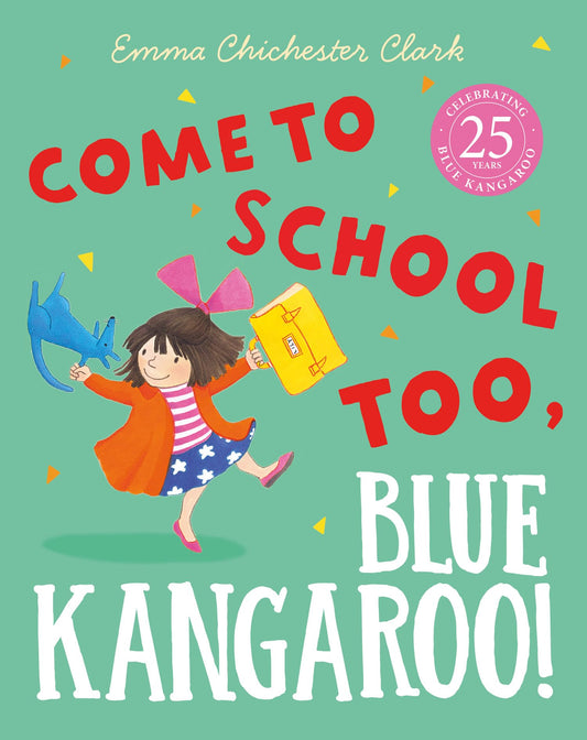 Come To School Too, Blue Kangaroo]