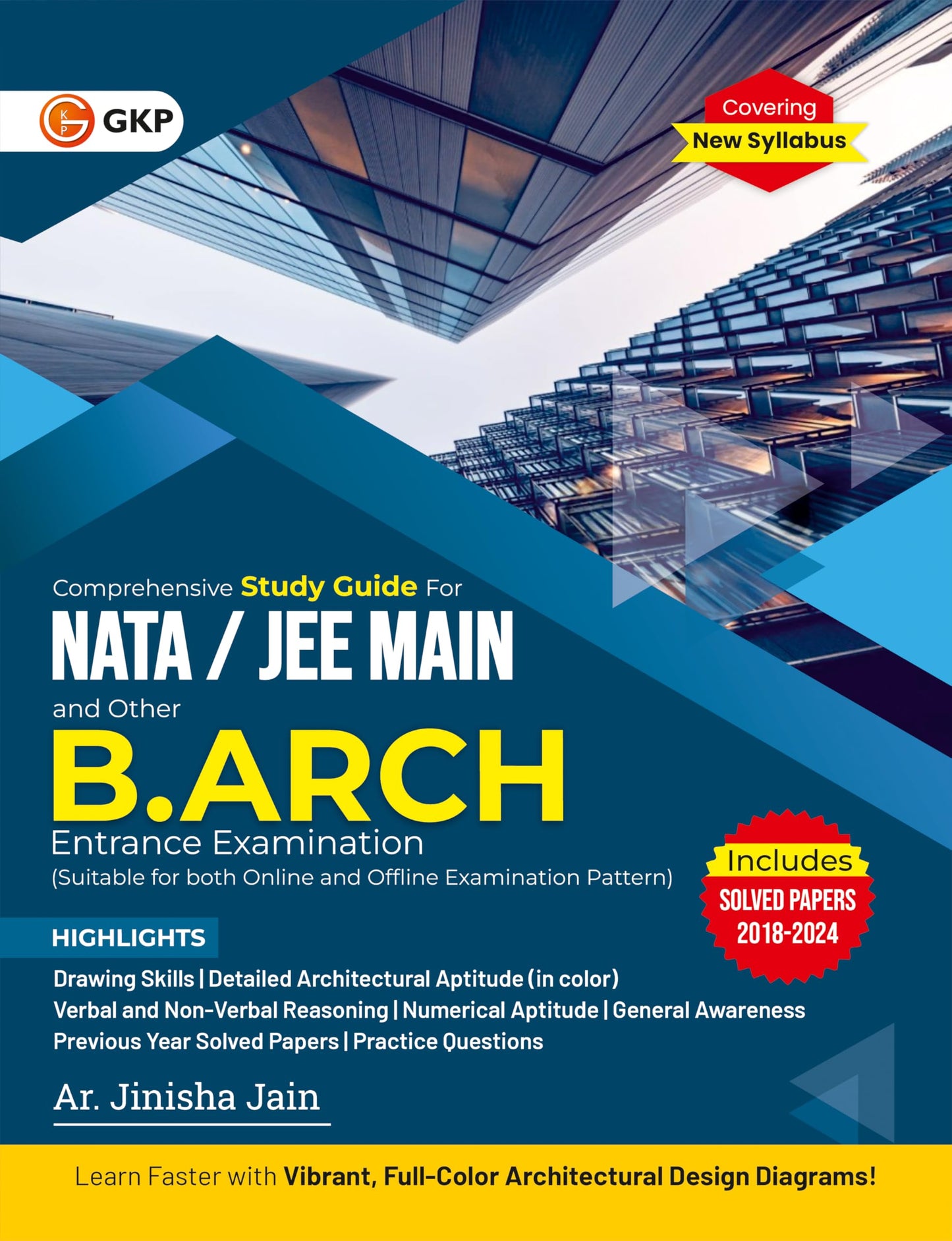 GKP NATA 2025 | JEE Main B.Arch Entrance Guide | Includes 2018-2024 Solved Papers| Drawing Skills, Aptitude & Architecture Mastery | By Ar. Jinisha Jain