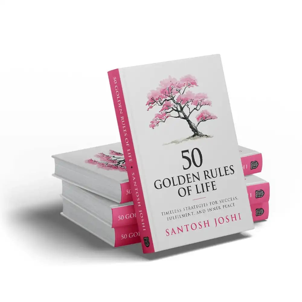 50 Golden Rules Of Life - Timeless Strategies For Success,
Fulfilment, And Inner Peace