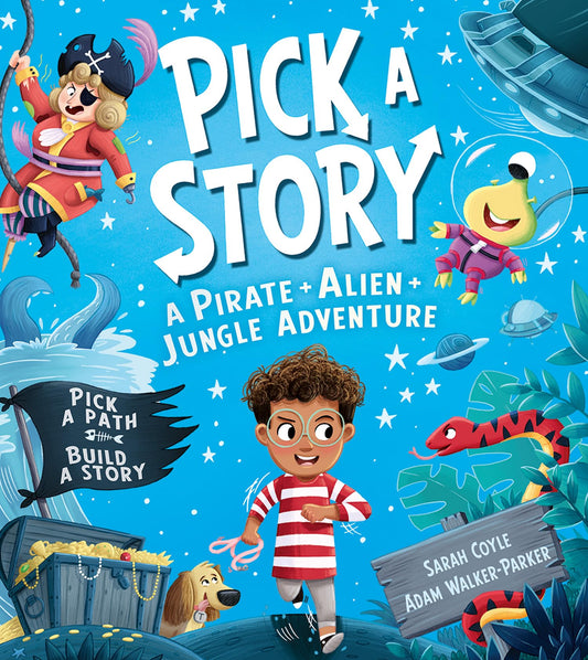 Pick A Story — Pick A Story: A Pirate Alien Jungle Adventure