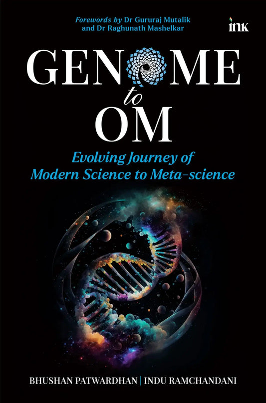 Genome To Om: Evolving Journey Of Modern Science To Meta-Science