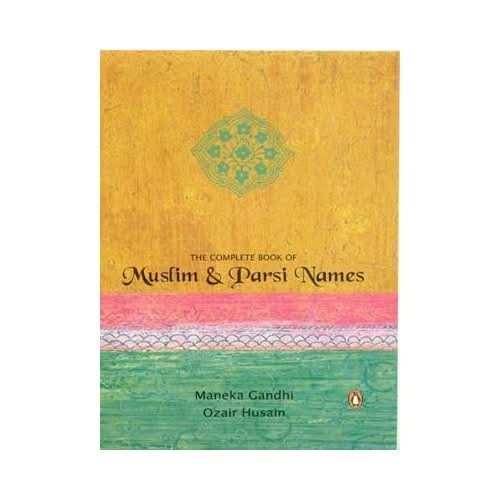 Complete Book Of Muslim & Parsi Names