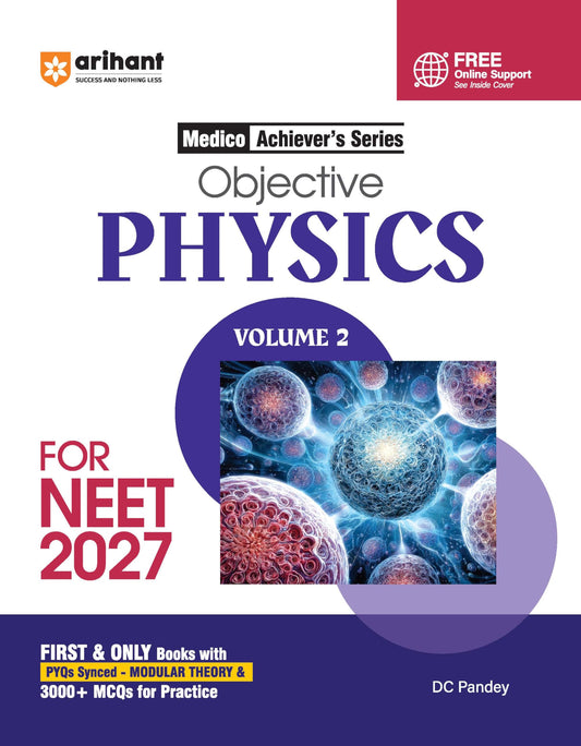 Arihant Objective Physics Volume 2 for NEET 2027 | Medico Achiever’s Series | 3000+ MCQs with PYQs Synced Modular Theory | Fully Revised NEET Preparation Book by DC Pandey