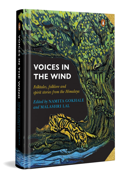 Voices In The Wind: Folktales, Folklore And Spirit Stories From The Himalaya