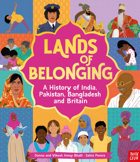 Lands Of Belonging: A History Of India, Pakistan, Bangladesh