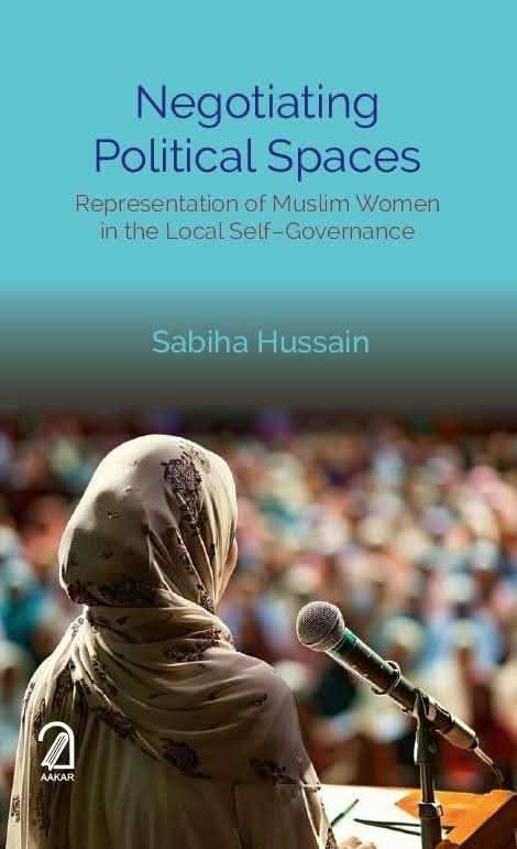 Negotiating Political Spaces: Representation Of Muslim Women In The Local Self-Governance