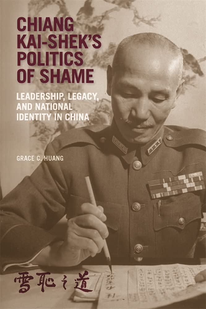 Chiang Kai-Shek’S Politics Of Shame