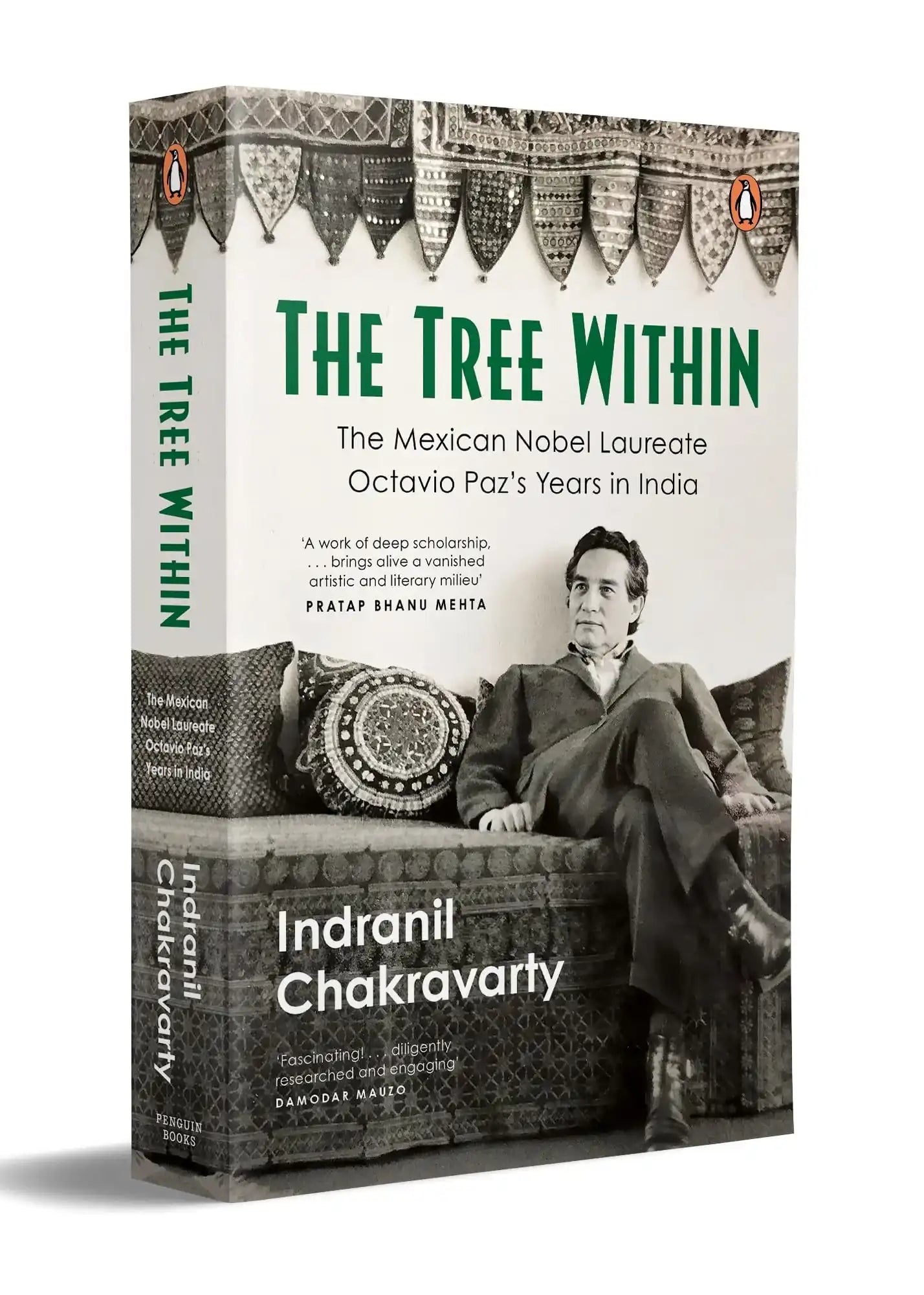 The Tree Within: The Mexican Nobel Laureate Writer Octavio Paz’S Years In India
