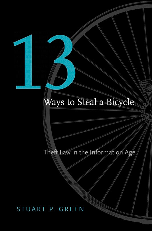 Thirteen Ways To Steal A Bicycle