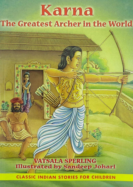 Karna: The Greatest Archer In The World