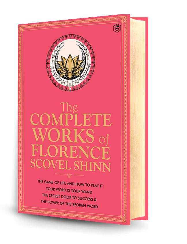 The Complete Works Of Florence Scovel Shinn