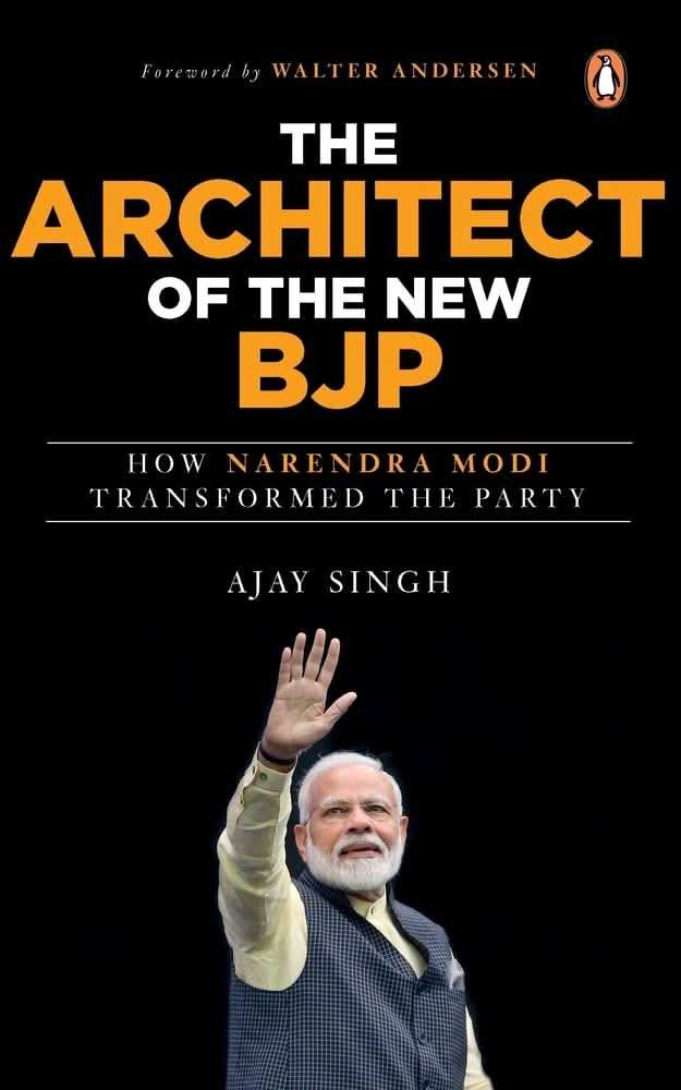 Architect Of The Bjp, The: How Narendra