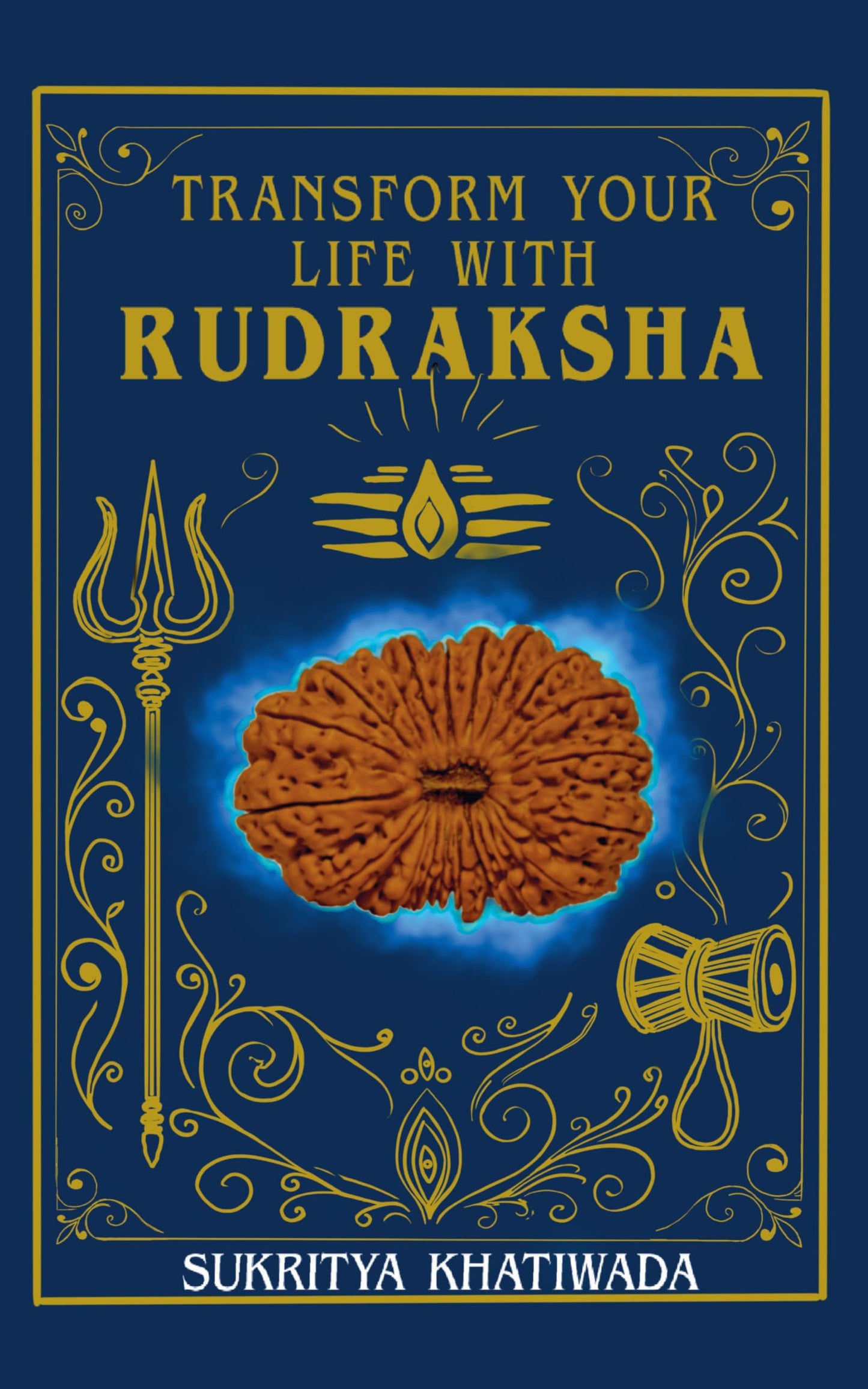 Transform Your Life With Rudraksha
