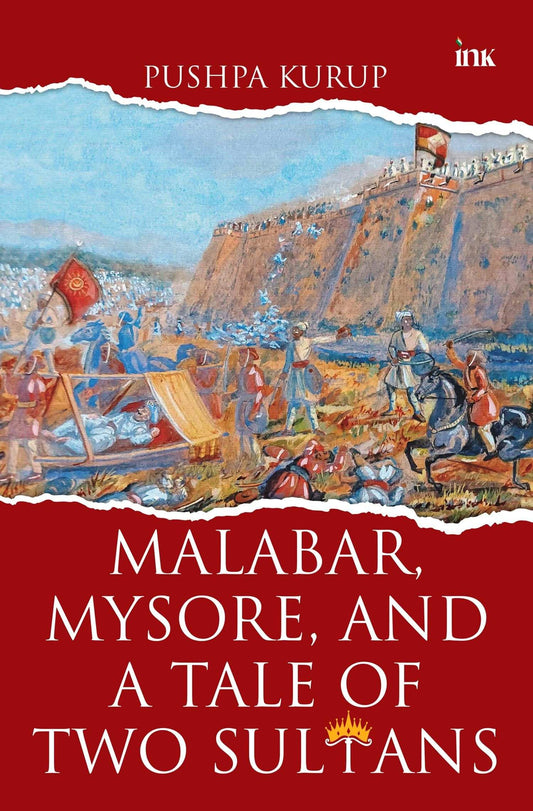 Malabar, Mysore, And A Tale Of Two Sultans