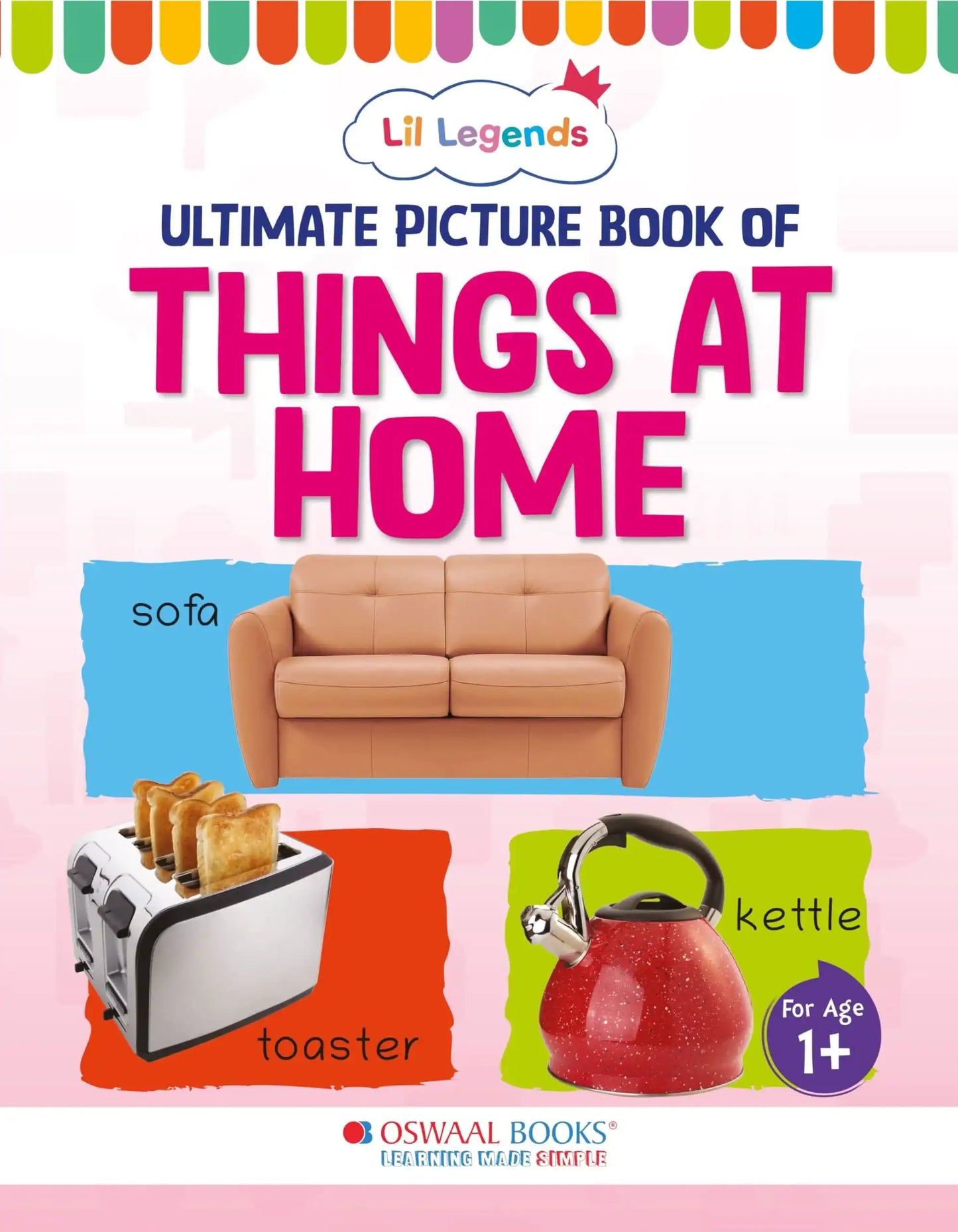 Oba Lil Legends Picture Bk For Kids Age 1+(Learn About Things At Home)