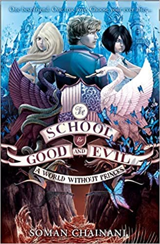 School For Good And Evil -2:A World Without Princes