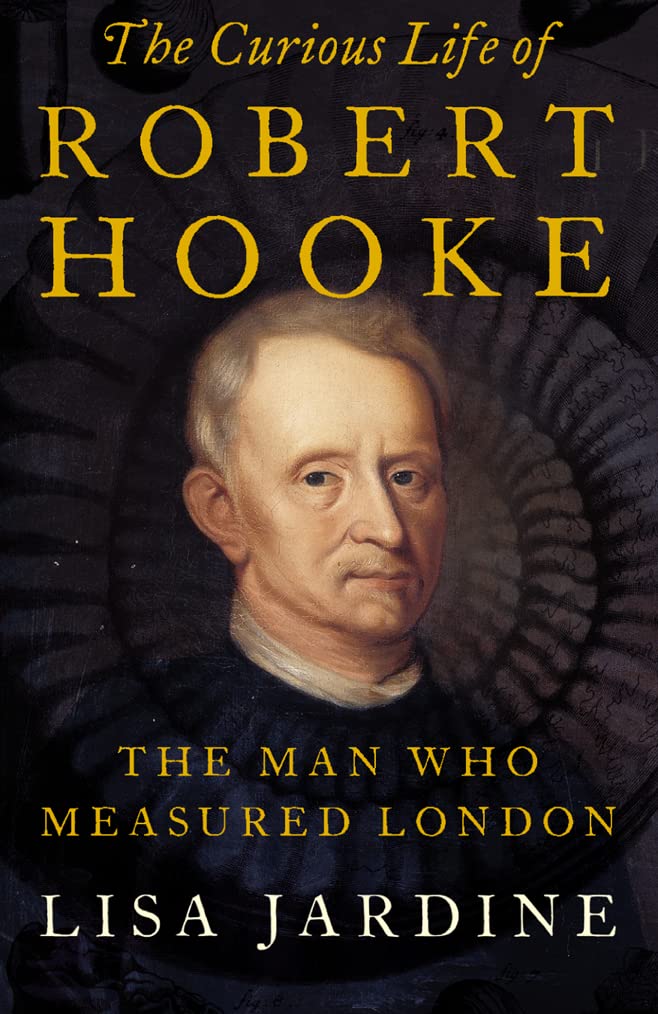 Curious Life Of Robert Hook
