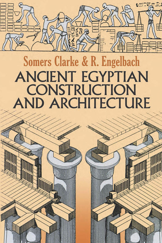Ancient Egyptian Construction And Architecture