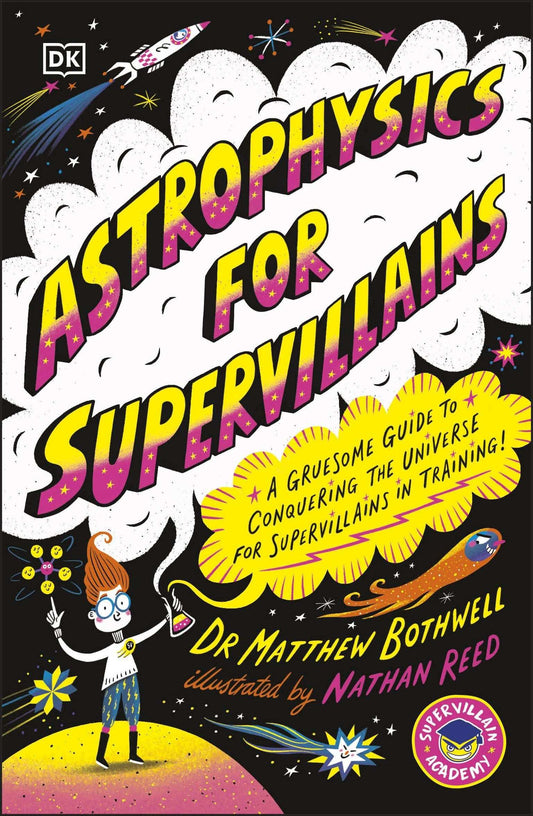 Astrophysics For Supervillains