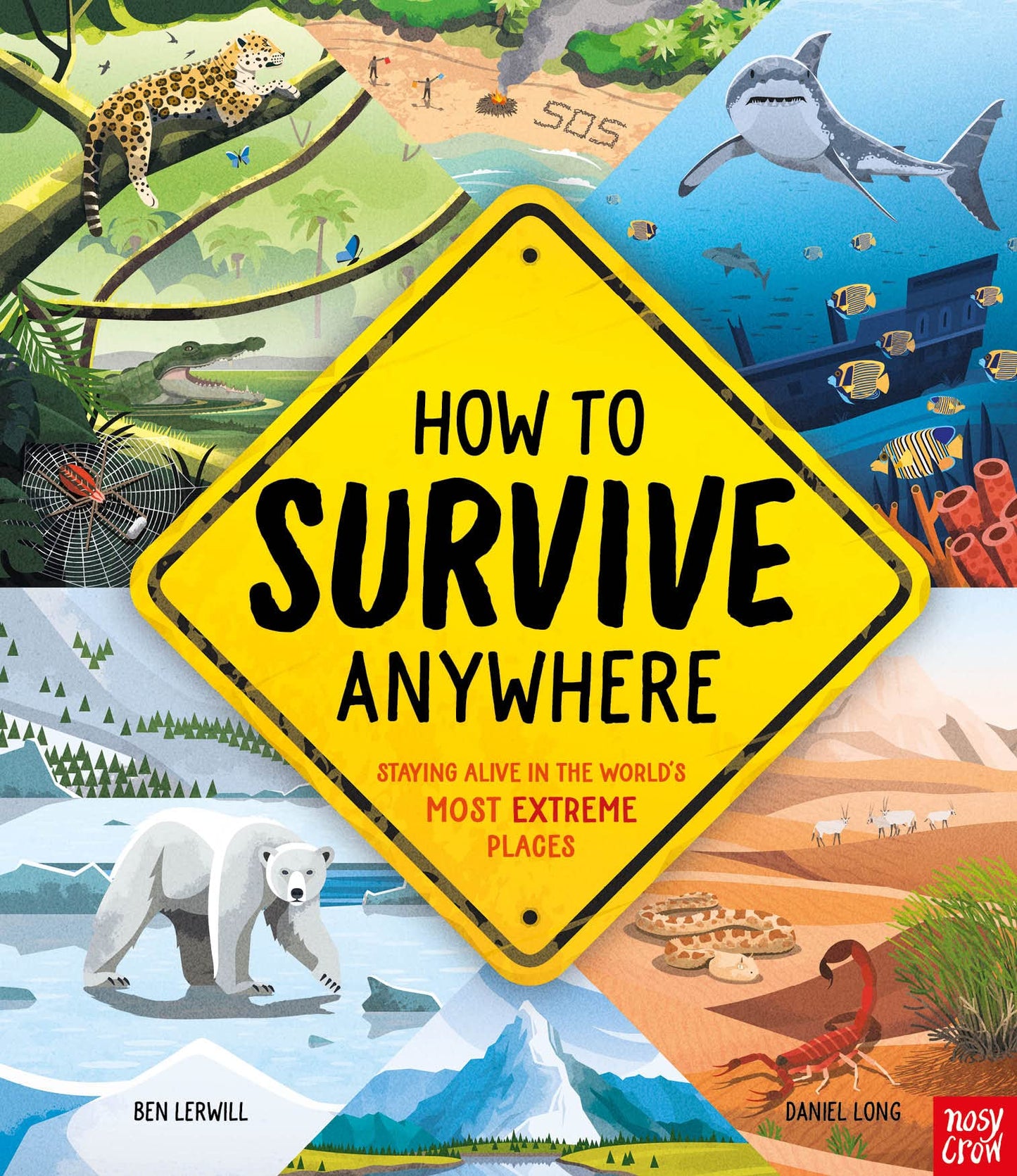 How To Survive Anywhere: Staying Alive In The World'S Most E