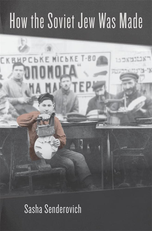How The Soviet Jew Was Made