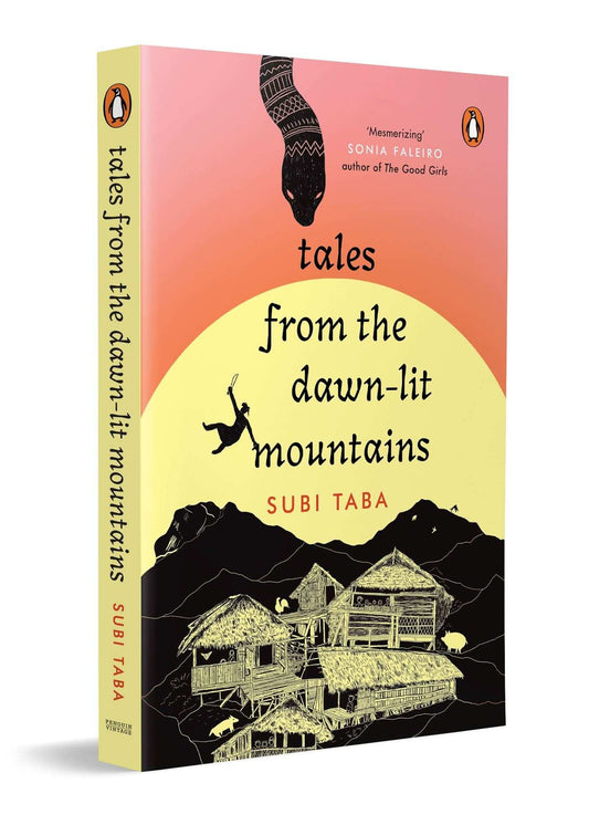 Tales From The Dawn-Lit Mountains: Stories From Arunachal Pradesh
