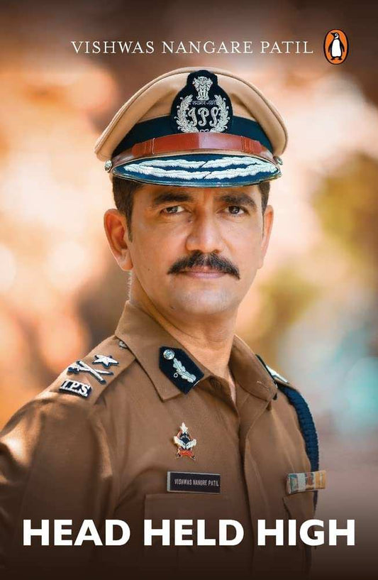 Head Held High :  :  Inspiring Life Story Of Ips Officer Vishwas Nangre Patil  :  Indian Police, Civil Services, Real Accounts