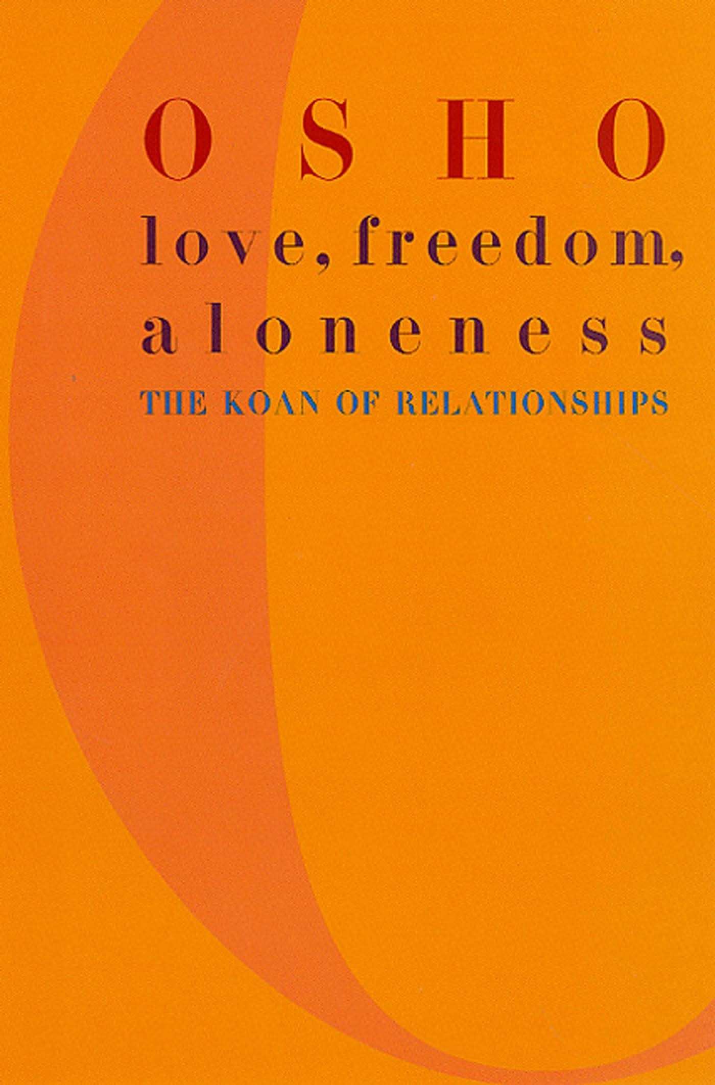 Love, Freedom And Aloneness
