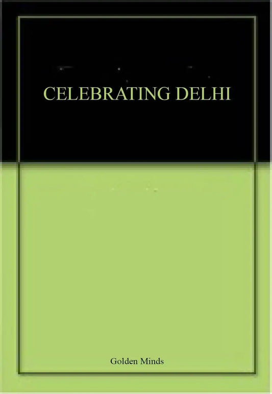 Celebrating Delhi