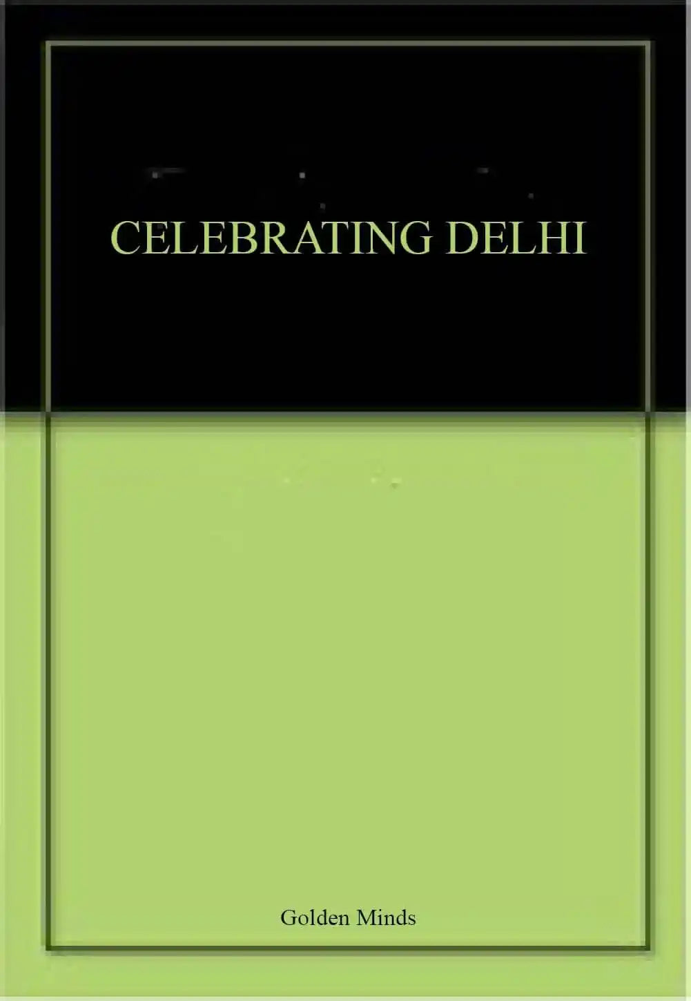 Celebrating Delhi