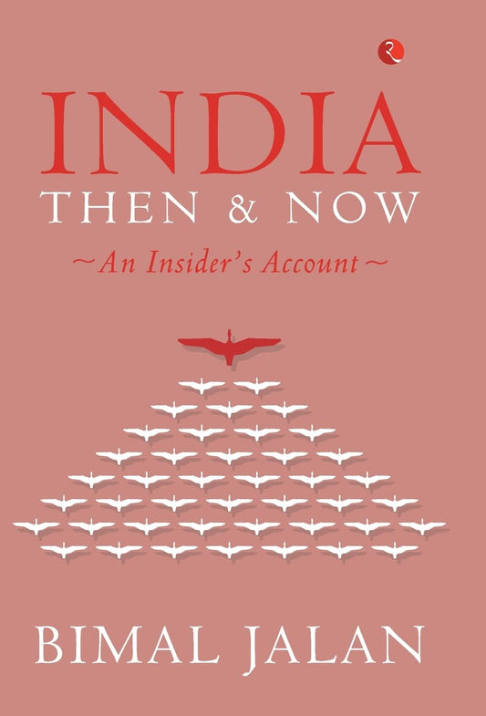 India Then And Now An Insiders Account