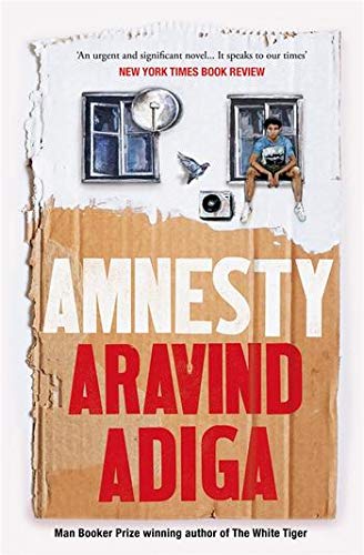 Amnesty: Man Booker Award-winning Author of The White Tiger