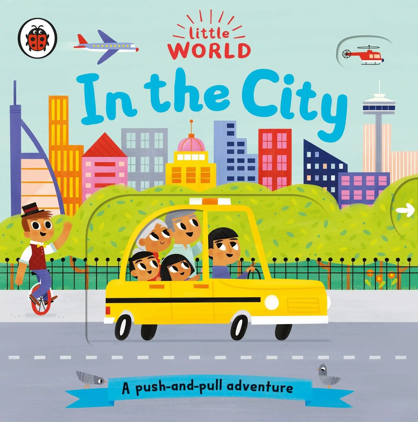 Little World: In The City : A Push-And-Pull Adventure