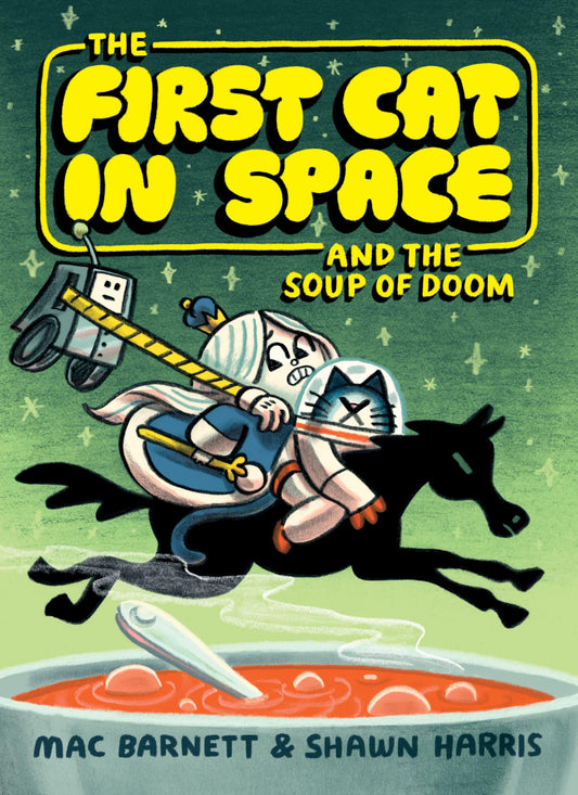 First Cat In Space And The Soup Of Doom, The