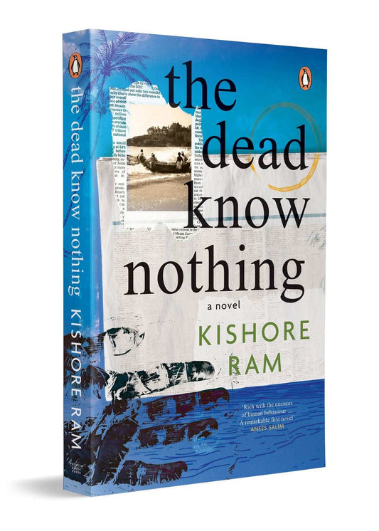 The Dead Know Nothing: A Novel