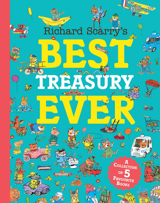 Richard Scarry’S Best Treasury Ever