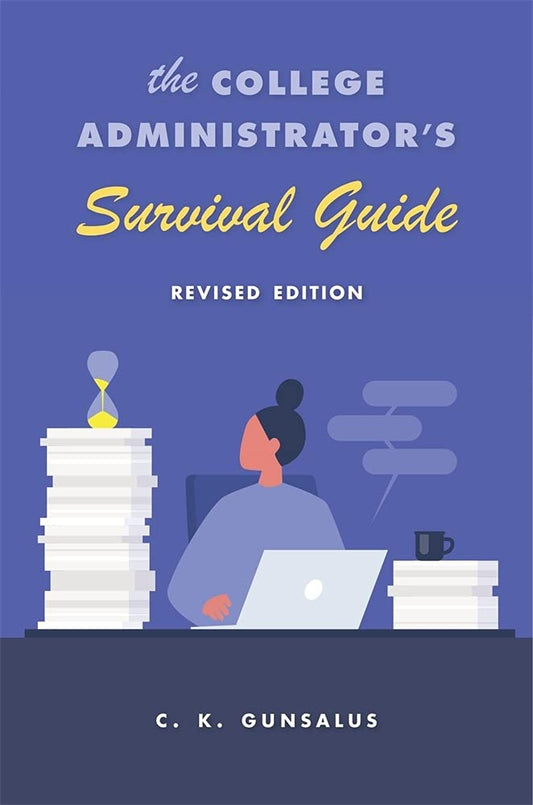 College Administrator’S Survival Guide, The