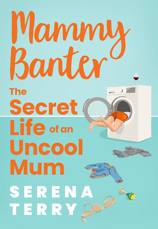 Mammy Banter: The Secret Life Of An Uncool Mum