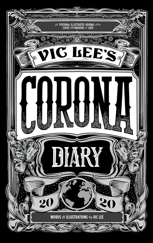 Vic Lee'S Corona Diary