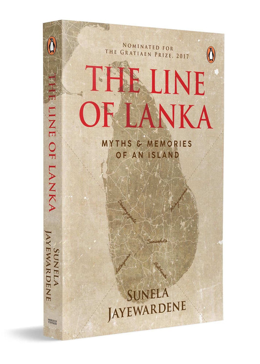 The Line Of Lanka: Myths & Memories Of An Island