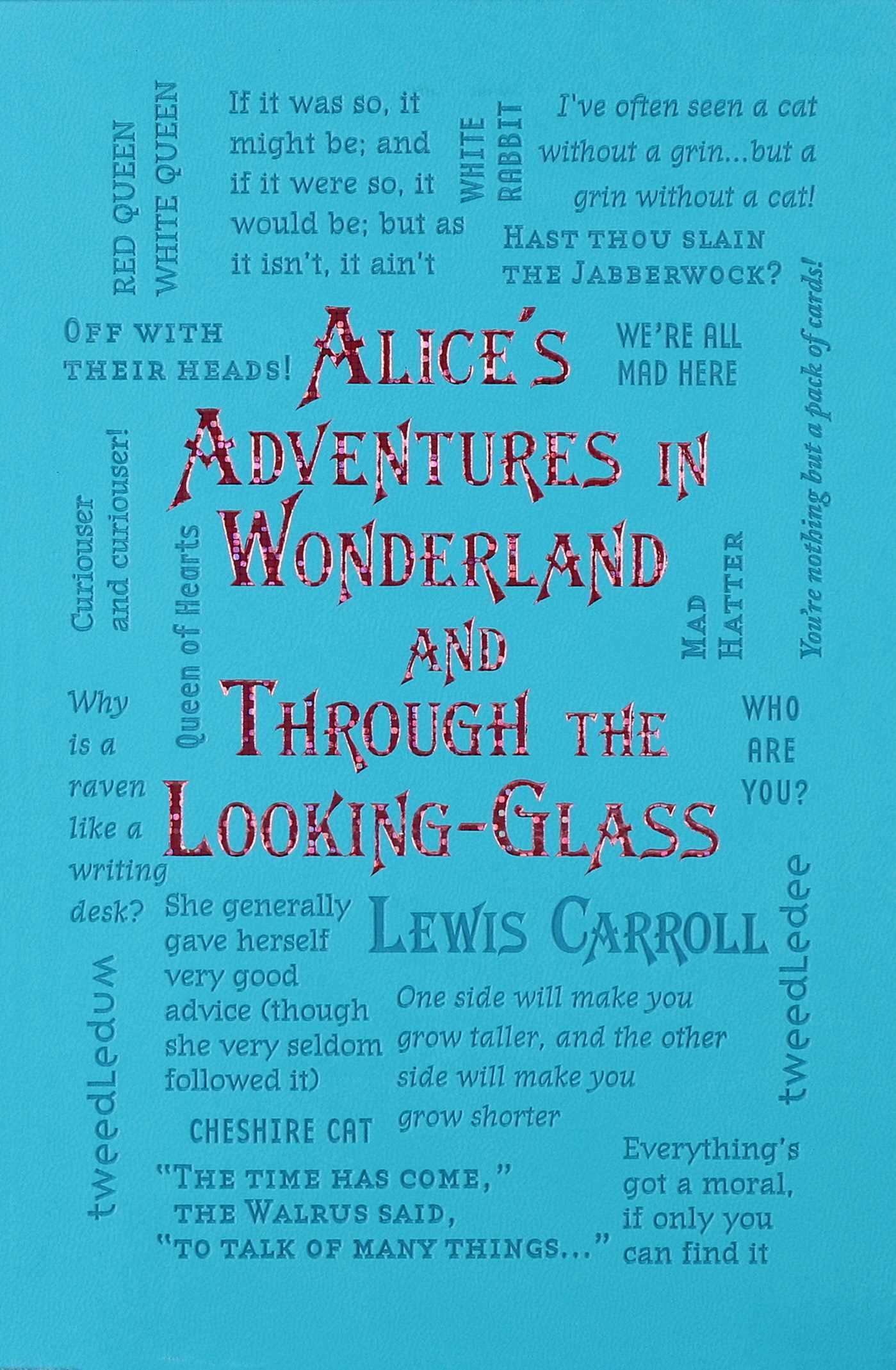 Alice'S Adventures In Wonderland And Through The Looking-Glass (Word Cloud Classics)